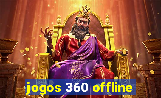 jogos 360 offline